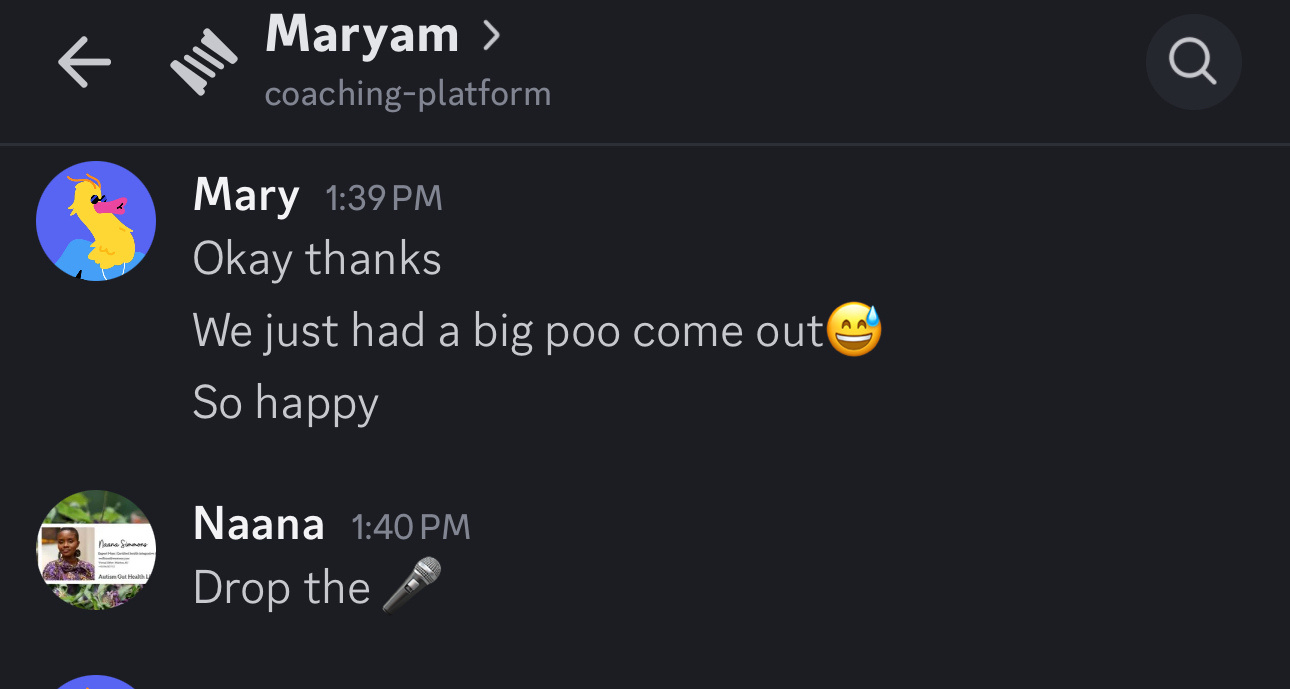 Mary: we just had a big poo come out