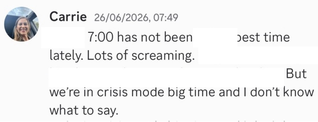 Carrie's message: lots of screaming, crisis mode